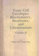 YEAST CELL ENVELOPES BIOCHEMISTRY BIOPHYSICS AND ULTRASTRUCTRUE VOLUME II