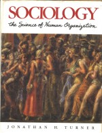 SOCIOLOGY  THE SCIENCE OF HUMAN ORGANIZATION