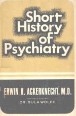 A SHORT HISTORY OF PSYCHIATRY