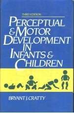 PERCEPTUAL AND MOTOR DEVELOPMENT IN INFANTS AND CHILDREN  THIRD EDITION