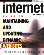 INTERNET WORLD GUIDE TO MAINTAINING AND UPDATING DYNAMIC WEBH SITES