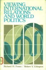 VIEWING INTERNATIONAL RELATIONS AND WORLD POLITICS