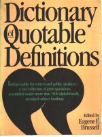 DICTIONARY OF QUOTABLE DEFINITIONS