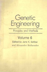 GENETIC ENGINEERING PRINCIPLES AND METHODS VOLUME 6