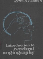 INTRODUCTION TO CEREBRAL ANGIOGRAPHY