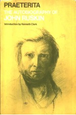 PRAETERITA:THE AUTOBIOGRAPHY OF JOHN RUSKIN