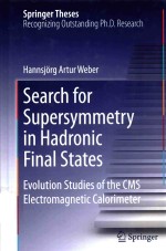 SEARCH FOR SUPERSYMMETRY IN HADRONIC FINAL STATES EVOLUTION SRUDIES OF THE CMS ELECTROMAGNETIC CALOR