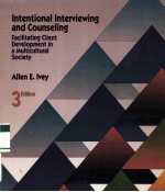 INTENTIONAL INTERVIEWING AND COUNSELING FACILTATING CLIENT DEVELOPMENT IN A MULTICULTURAL SOCIETY