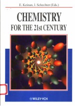 CHEMISTRY FOR THE 21ST CENTURY