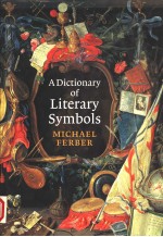 A DICTIONARY OF LITERARY SYMBOLS