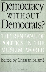 Democracy without democrats? : the renewal of politics in the Muslim world