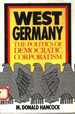 WEST GERMANY  THE POLITICS OF DEMOCRATIC CORPORATISM