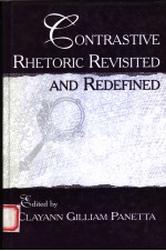 CONTRASTIVE RHETORIC REVISITED AND REDEFINED