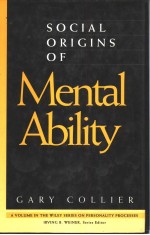 SOCIAL ORIGINS OF MENTAL ABILITY