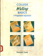 COLLEGE WRITING BASICS:A PROGRESSIVE APPROACH