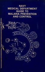 NAVY MEDICAL DEPARTMENT GUIDE TO MALARIA PREVENTION AND CONTROL FIRST EDITION