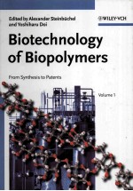 Biotechnology of Biopolymers From Synthesis to Patents Volume 1