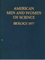 AMERICAN MEN AND WOMEN OF SCIENCE:BIOLOGY 1977