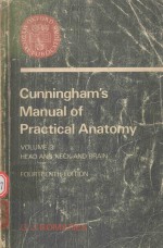 CUNNINGHAN'S MANUAL OF PRACTICAL ANATOMY FOURTEENTH EDITION VOLUME THREE HAED AND NECK AND BRAIN