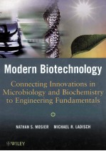 MODERN BIOTECHNOLOGY Connecting Innovations in Microbiology and Biochemistry to Engineering Fundamen