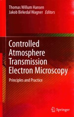 CONTROLLED ATMOSPHERE TRANSMISSION ELECTRON MICROSCOPY PRINCIPLES AND PRACTICE