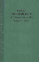 FOOD TOXICOLOGY A PERSPECTIVE%ON THE RELATIVE%RISKS