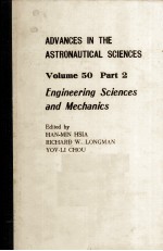 ENGINEERING SCIENCE AND MECHANICS VOLUME 50 PART II ADVANCES IN THE ASTRONAUTICAL SCIENCES