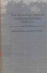 THE PHYSIOLOGIC BASIS OF GASTRONTESTINAL THERAPY