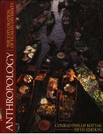 ANTHROPOLOGY  THE EXPLORATION OF HUMAN DIVERSITY  FIFTH EDITION