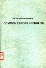 THE BROADVIEW BOOK OF COMMON ERRORS IN ENGLISH