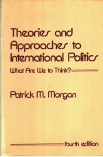 THEORIE AND APPROACHES TO INTERNATIONAL POLITICS  FOURTH EDITION