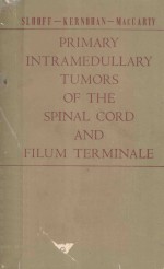 PRIMARY INTRAMEDULLARY TUMORS OF THE SPINAL CORD AND FILUM TERMINALE