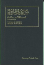 PROBLEMS AND MATERIALS ON PROFESSIONAL RESPONSIBILITY  SIXTH EDITION