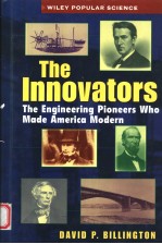 THE INNOVATORS  THE ENGINEERING PIONEERS WHO MADE AMERICA MODERN