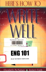 HERE'S HOW TO WRITE WELL