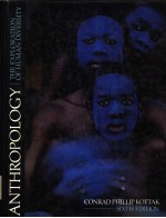 ANTHROPOLOGY  THE EXPLORATION OF HUMAN DIVERSITY  SIXTH EDITION