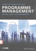 CODE OF PRACTICE FOR PROGRAMME MANAGEMENT IN THE BUILT ENVIRONMENT