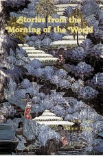 Stories from the morning of the world