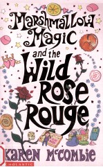 Marshmallow magic and the wild Rose Rouge