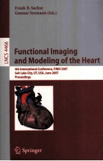 Functional Imaging and Modeling of the Heart 4th International Conference