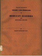 SCHAUM'S OUTLINE OF THEORY AND PROBLEMS OF BOOLEAN ALGEBRA AND SWITCHING CIRCUITS