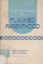 Selected Papers on Planned Parenthood Volume 18 Some Techniques of Human Andrology