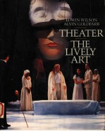 THEATER  THE LIVELY ART