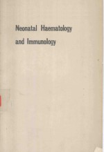 NEONATAL HAEMATOLOGY AND IMMUNOLOGY