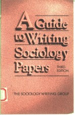 A GUIDE TO WRITING SOCIOLOGY PAPERS  THIRD EDITION