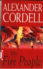 THE FIRE PEOPLE  ALEXANDER CORDELL