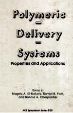 Polymeric Delivery Systems Properties and Applications