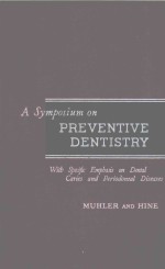 A SYMPOSIUM ON PREVENTIVE DENTISTRY