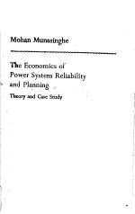 THE ECONOMICS OF POWER SYSTEM RELIABILITY AND PLANNING THEORY AND CASE STUDY