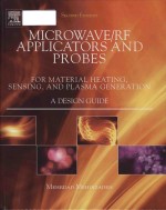 Microwave/RF applicators and probes for material heating